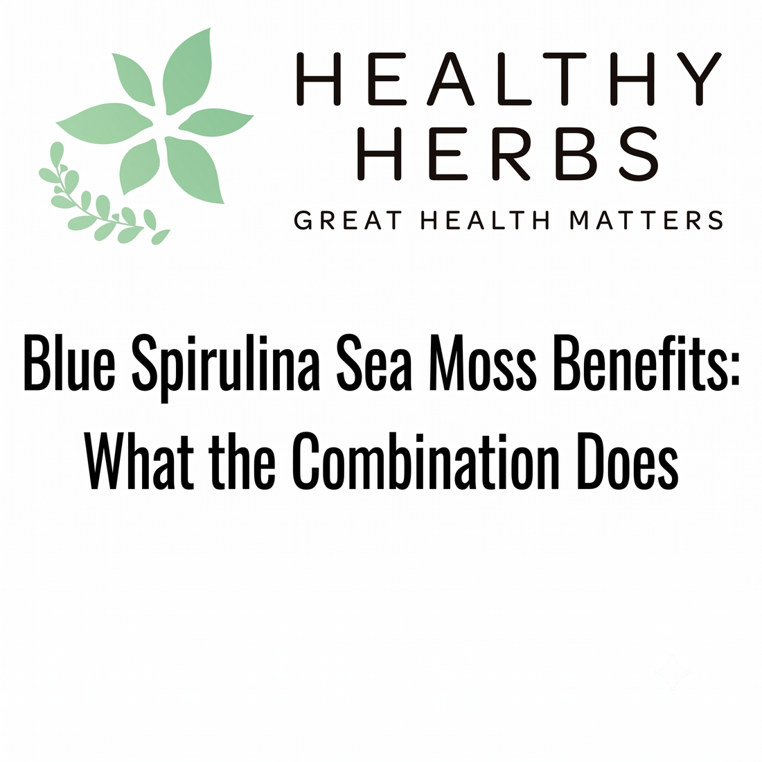 Blue Spirulina Sea Moss Benefits and Wellness Support